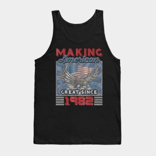 38th Birthday Perfect Gifts Making American Great Since 1982 Tank Top